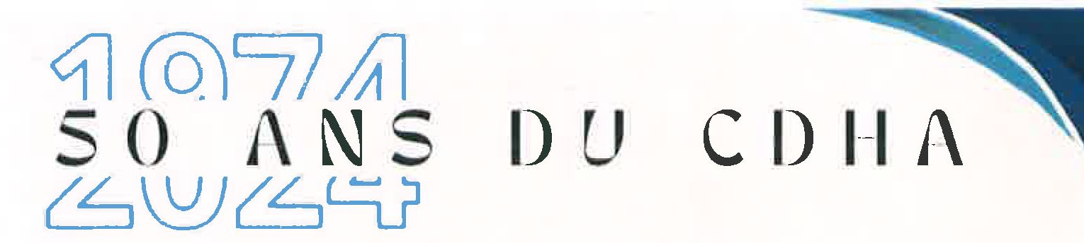 Les 50 ANS DU CDHA (1974-2024 )