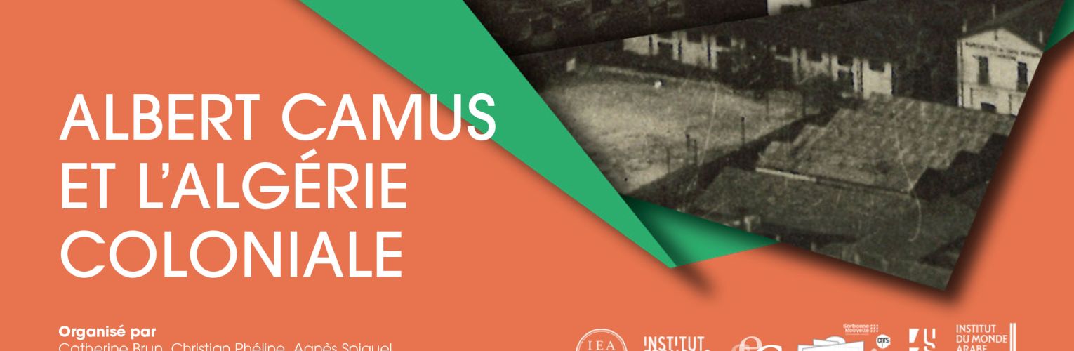 COLLOQUE : Albert Camus et l'Algérie coloniale, les 18 et 19 mars 2025