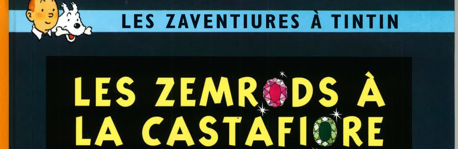 BD : LES ZEMRODS A LA CASTAFIORE : Une aventure de Tintin en pataouète !