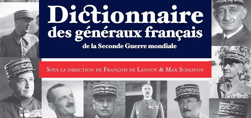 PARUTION : Dictionnaire des généraux de la seconde Guerre mondiale