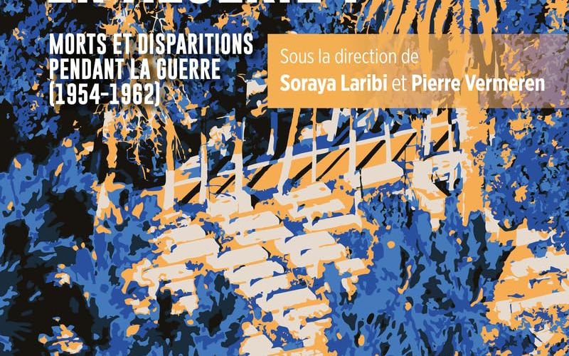 VIENT DE PARAITRE : Quelle paix des cimetières en Algérie ? Morts et disparitions pendant la guerre (1954-1962)