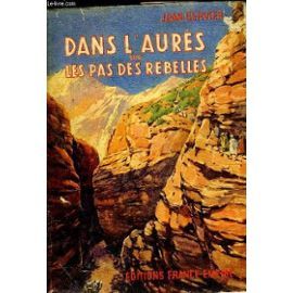 Dans L’Aurès, sur les pas des rebelles