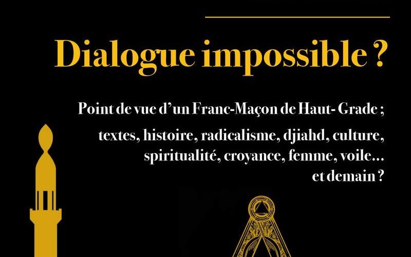 "Regard sur la Franc-Maçonnerie et l’Islam. Dialogue impossible ?" par Philippe Liénard